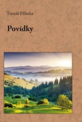 Povídky - Tomáš Hlinka - Česká a slovenská beletrie Povídky
