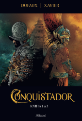 Conquistador 1+2 - Jean Dufaux - Fantasy a sci-fi Conquistador 1+2