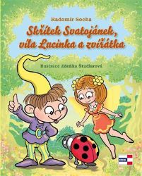 Skřítek Svatojánek, víla Lucinka a zvířátka Skřítek Svatojánek, víla Lucinka a zvířátka