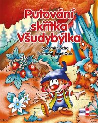 Putování skřítka Všudybýlka - Radomír Socha - Pohádky pro děti Putování skřítka Všudybýlka