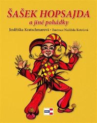 Šašek Hopsajda a jiné pohádky - Jindřiška Kratschmarová - Zdraví, hubnutí a sport Šašek Hopsajda a jiné pohádky