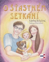 O šťastném setkání - Kateřina Boháčová - Partnerské vztahy O šťastném setkání
