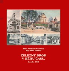 Železný Brod v běhu času, do roku 1948 Železný Brod v běhu času, do roku 1948