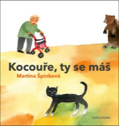 Kocouře, Ty se máš - Martina Špinková - Pohádky pro děti o zvířátkách Kocouře, ty se máš