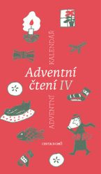 Adventní čtení IV - Česká a slovenská beletrie Adventní čtení IV.