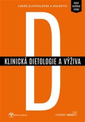Klinická dietologie a výživa - Lukáš Zlatohlávek - Zdravá výživa Klinická dietologie a výživa