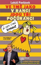 Ve tmě jako v ranci jdou tři počůránci - Lukáš Pavlásek - Básničky a říkadla pro děti Ve tmě jako v ranci jdou tři počůránci