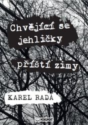 Chvějící se jehličky příští zimy Chvějící se jehličky příští zimy
