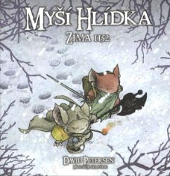 Myší hlídka 2 - Zima 1152 - David Petersen - Fantasy a sci-fi Myší hlídka 2 - Zima 1152