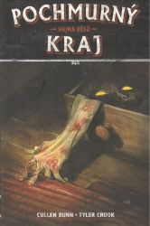 Pochmurný kraj 1 - Hejna běsů - Tyler Crook,Cullen Bunn - Fantasy a sci-fi Pochmurný kraj 1 - Hejna běsů