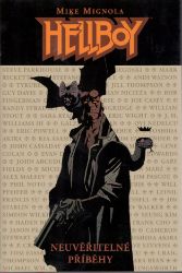 Hellboy - Neuvěřitelné příběhy Hellboy - Neuvěřitelné příběhy
