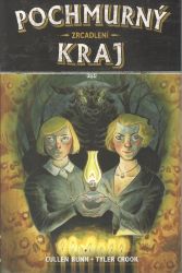 Pochmurný kraj 2 - Zrcadlení - Tyler Crook,Cullen Bunn - Fantasy a sci-fi Pochmurný kraj 2 - Zrcadlení
