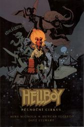 Hellboy - Půlnoční cirkus - Mike Mignola - Fantasy a sci-fi Hellboy - Půlnoční cirkus
