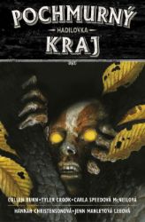 Pochmurný kraj 3 - Hadilovka - Tyler Crook,Cullen Bunn - Fantasy a sci-fi Pochmurný kraj 3 - Hadilovka