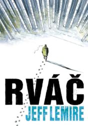 Rváč - Jeff Lemire - Fantasy a sci-fi Rváč