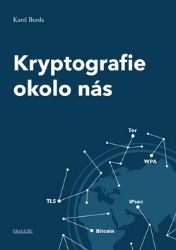 Kryptografie okolo nás - Karel Burda - Počítače a internet Kryptografie okolo nás
