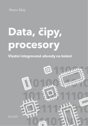 Data, čipy, procesory - Martin Malý - Počítače a internet Data, čipy, procesory