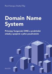 Domain Name System - Principy fungování Domain Name System - Principy fungování