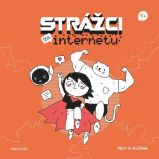 Strážci na internetu - Martin Kožíšek - Dětské knihy o PC a počítačových hrách Strážci na internetu