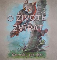 O životě zvířat - Básničky pro děti - Básničky a říkadla pro děti O životě zvířat