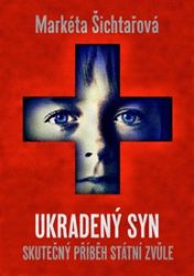 Ukradený syn - Markéta Šichtařová - Česká a slovenská beletrie Ukradený syn