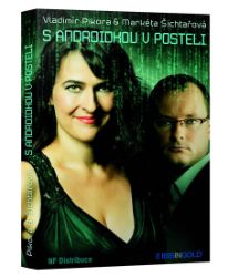 S androidkou v posteli - Markéta Šichtařová,Vladimír Pikora - Společnost a politika S androidkou v posteli