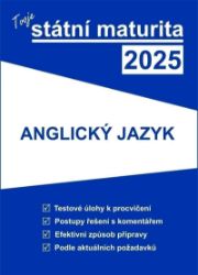 Tvoje státní maturita 2025 - Anglický jazyk - Učebnice angličtiny pro ZŠ Tvoje státní maturita 2025 - Anglický jazyk