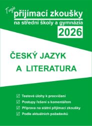 Tvoje přijímací zkoušky 2026 na střední školy a gymnázia: Český jazyk a literatura
