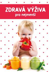 Zdravá výživa pro nejmenší Zdravá výživa pro nejmenší