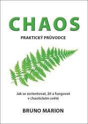 Chaos - Praktický průvodce - Bruno Marion - Odborná a technická literatura Chaos - Praktický průvodce
