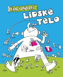 Jak funguje lidské tělo Jak funguje lidské tělo