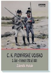 C.K. Pionýrské vojsko - 2. část - Zdeněk Holub - Literatura faktu C.K. Pionýrské vojsko - 2. část