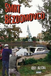 Smrt bezdomovců - Josef Blecha - České a slovenské detektivky Smrt bezdomovců