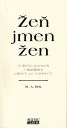 Žeň jmen žen - M. A. Rek - Úvahy, eseje, fejetony Žeň jmen žen