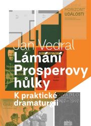 Lámání Prosperovy hůlky - Jan Vedral - Divadlo a film Lámání Prosperovy hůlky