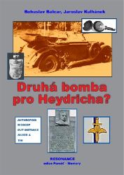 Druhá bomba pro Heydricha? - Bohuslav Balcar - Literatura faktu Druhá bomba pro Heydricha?