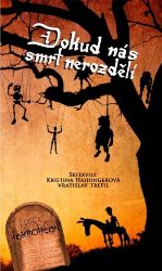 Dokud nás smrt nerozdělí - Petr Boček,Kristina Haidingerová - Horory Dokud nás smrt nerozdělí