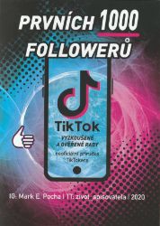 Prvních 1000 followerů - Mark E. Pocha - Populárně naučná literatura pro děti Prvních 1000 followerů