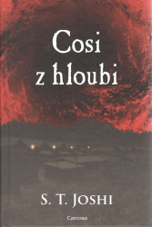 Cosi z hloubi - S.T. Joshi - Fantasy Cosi z hloubi