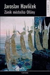 Zánik městečka Olšiny - Jaroslav Havlíček - Horory Zánik městečka Olšiny