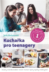 Kuchařka pro teenagery - Julie Kučerovská - Kuchařky a nápoje Kuchařka pro teenagery