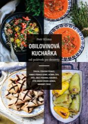 Obilovinová kuchařka od polévek po dezerty Obilovinová kuchařka od polévek po dezerty