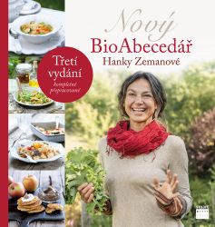 Nový BioAbecedář Hanky Zemanové - Hana Zemanová - Kuchařky a nápoje Nový BioAbecedář Hanky Zemanové