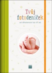 Tvůj fotodeníček – od těhotenství do tří let - Deníky miminek Tvůj fotodeníček od těhotenství do tří let