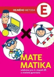 Matematika E - Učebnice pro 2. stupeň ZŠ a víceletá gymnázia Matematika E - Učebnice pro 2. stupeň ZŠ a víceletá gymnázia