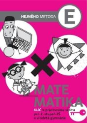 Matematika E - Klíč k pracovnímu sešitu pro 2. stupeň ZŠ a víceletá gymnázia