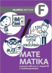 Matematika F - Pracovní sešit pro 2. stupeň ZŠ a víceletá gymnázia Matematika F - Pracovní sešit pro 2. stupeň ZŠ a víceletá gymnázia