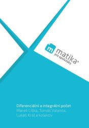 Matika pro spolužáky: Diferenciální -UČ - Tomáš Valenta,Lukáš Král,Marek Liška - Matematika Matika pro spolužáky: Diferenciální -UČ