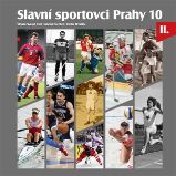 Slavní sportovci Prahy 10- II.díl - Jaroslav Suchánek,Michal Ezechel,Štěpán Škorpil - Sportovci Slavní sportovci Prahy 10- II.díl