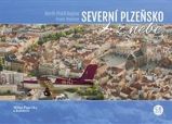 Severní Plzeňsko z nebe - Milan Paprčka - Cestopisy Česká republika Severní Plzeňsko z nebe